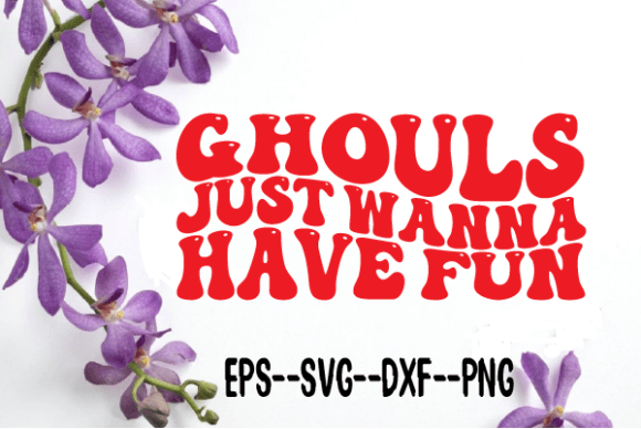 Review: Ghouls Just Wanna Have Fun Wavy SVG