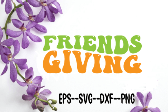Reviewing Friends Giving New Retro Wavy Svg for Embroidery