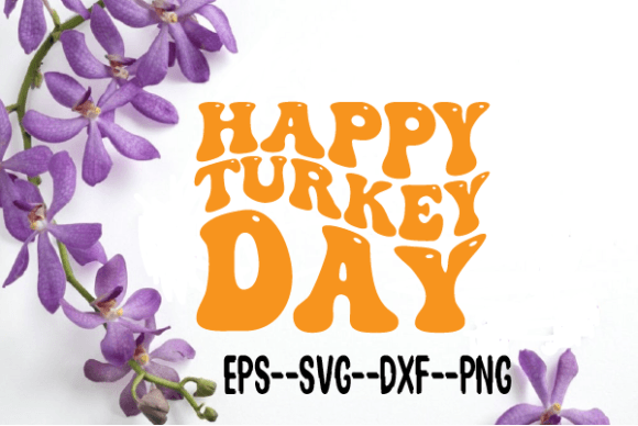 Reviewing Happy Turkey Day New Retro Wavy Svg for Stitching