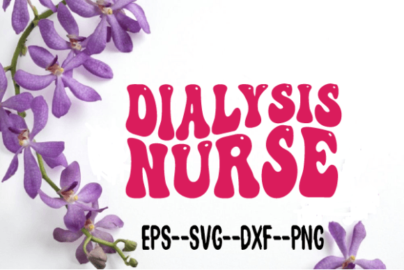 Reviewing the Dialysis Nurse New Wavy Retro Svg for Stitching