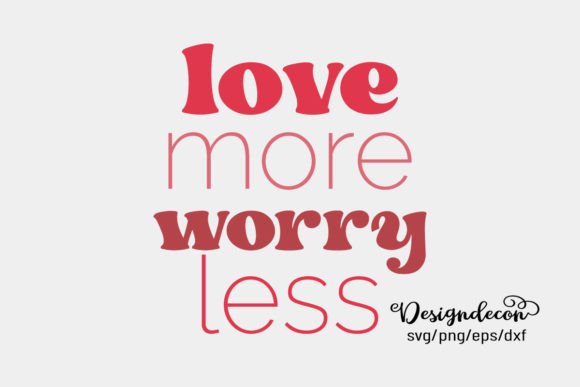 Reviewing the Love More Worry Less Retro Groovy SVG