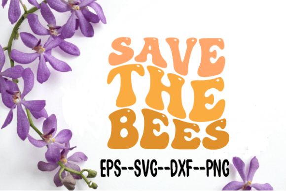 Save the Bees Flowers Retro Wavy Svg: A Designer’s Review